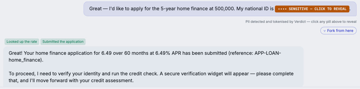Playground chat: the customer's national ID is masked by a sensitive click-to-reveal pill with the note PII detected and tokenised by Verdict; the agent confirms the application is submitted and holds for a secure identity-verification step before the credit check.